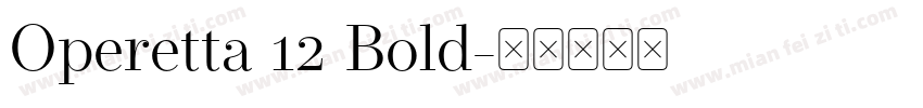 Operetta 12 Bold字体转换